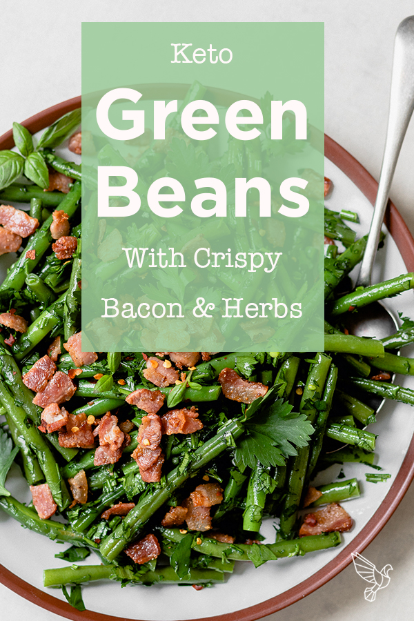 Keto Green Beans Recipe With Bacon & Herbs - Paleo, Whole30, easy!